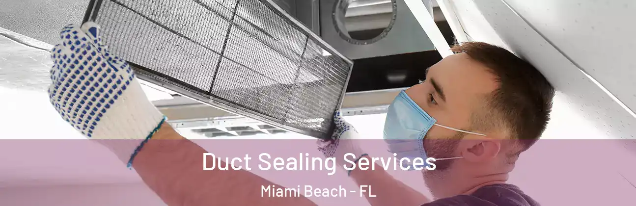  Duct Sealing Services Miami Beach - FL